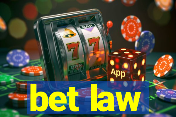 bet law